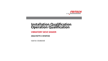 IQ/OQ documentation for FRITSCH Sieve Shaker ANALYSETTE 3 SPARTAN IQ/OQ documentation for FRITSCH Sieve Shaker ANALYSETTE 3 SPARTAN
