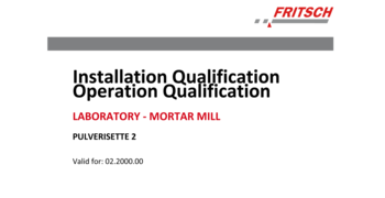 IQ/OQ documentation for the mortar grinder Pulverisette 2 an universal grinder in the laboratory